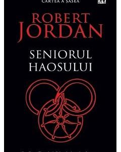 Seniorul haosului. Seria Roata timpului Vol.6 - Robert Jordan