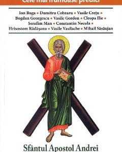 Sfantul Apostol Andrei. Cele mai frumoase predici - Ion Buga