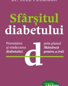 Sfarsitul diabetului - Joel Fuhrman