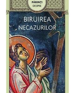 Sfintii Parinti despre biruirea necazurilor