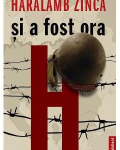 Si a fost ora H - Haralamb Zinca