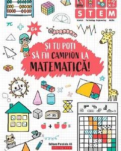 Si tu poti sa fii campion la Matematica! 6 ani+