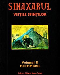 Sinaxarul. Vietile sfintilor Vol. 2: Octombrie