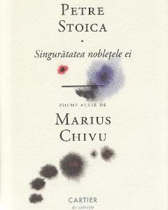 Singuratatea nobletele ei - Petre Stoica