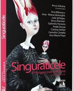 Singuraticele. 9 perspective feminine