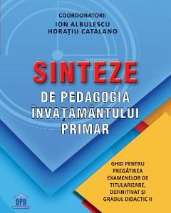Sinteze de pedagogia invatamantului primar - Ion Albulescu