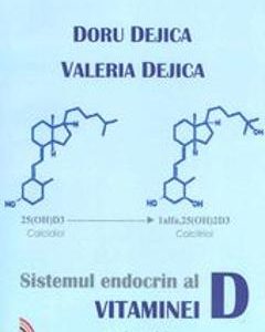 Sistemul Endocrin Al Vitaminei D Vol.1 - Doru Dejica