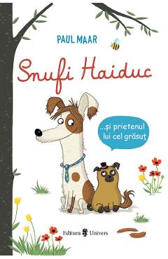 Snufi Haiduc si prietenul lui grasut - Paul Maar