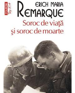 Soroc de viata si soroc de moarte - Erich Maria Remarque