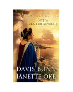 Sotia Centurionului - Davis Bunn