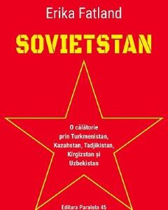 Sovietstan. O calatorie prin Turkmenistan