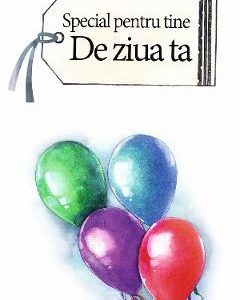 Special pentru tine de ziua ta