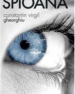 Spioana - Constantin Virgil Gheorghiu