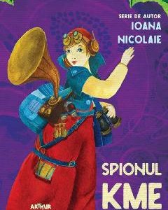 Spionul Kme - Ioana Nicolaie