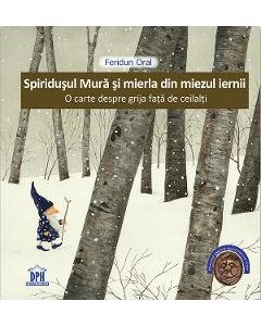 Spiridusul Mura si mierla din miezul iernii - Feridun Oral