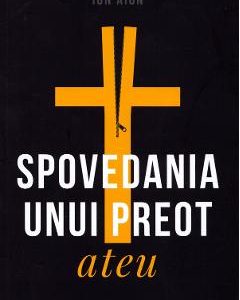 Spovedania unui preot ateu - Ion Aion