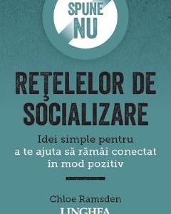 Spune NU retelelor de socializare - Chloe Ramsden