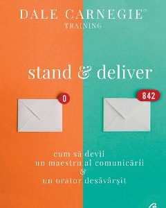Stand and deliver - Dale Carnegie