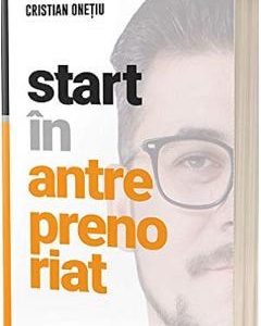 Start in antreprenoriat - Cristian Onetiu