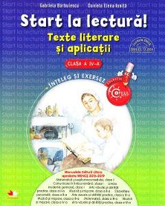 Start la lectura! Texte literare si aplicatii - Clasa 4 - Gabriela Barbulescu