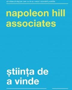 Stiinta de a vinde - Napoleon Hill