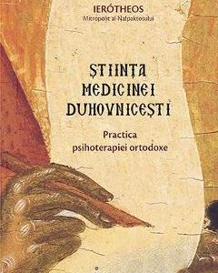 Stiinta medicinei duhovnicesti - Ierotheos