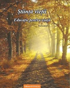 Stiinta vietii. Educatie pentru viata. Vol. 3 - Ioana Banda Claudia