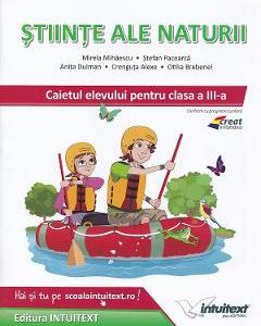 Stiinte ale naturii - Clasa 3 - Caietul elevului - Mirela Mihaescu