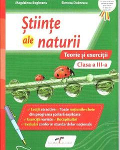 Stiinte ale  naturii - Clasa 3 - Teorie si exercitii - Carmen Tica