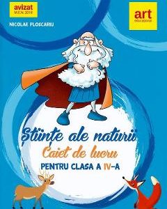 Stiinte ale naturii - Clasa 4 - Caiet - Nicolae Ploscariu