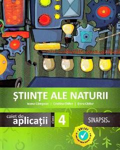 Stiinte ale naturii - Clasa 4 - Caiet de aplicatii - Ioana Campean