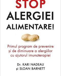 Stop alergiei alimentare! - Kari Nadeau