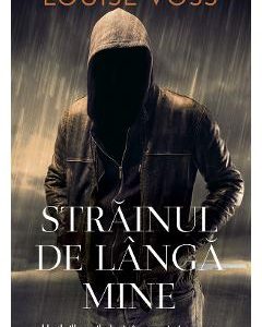 Strainul de langa mine - Louise Voss