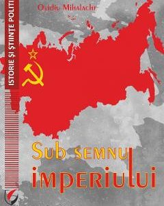 Sub semnul imperiului - Ovidiu Mihalache