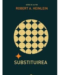 Substituirea - Robert A. Heinlein