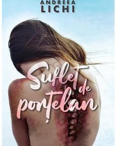 Suflet de portelan - Andreea Lichi