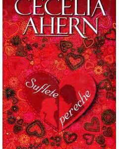 Suflete pereche ed.4 - Cecelia Ahern