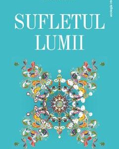 Sufletul lumii - Frederic Lenoir