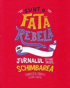 Sunt o fata rebela - Francesca Cavallo