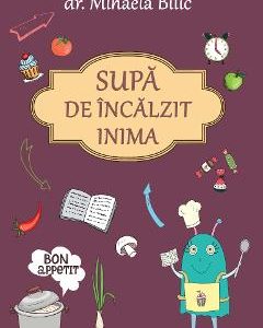 Supa de incalzit inima - Dr. Mihaela Bilic
