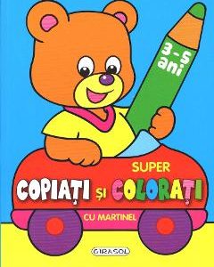 Super Copiati Si Colorati Cu Martinel 3-5 Ani