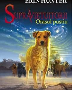 Supravietuitorii Vol.1: Orasul pustiu - Erin Hunter