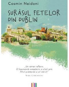 Surasul fetelor din Dublin - Cosmin Neidoni, Beletristica – ofertă, preț și specificații