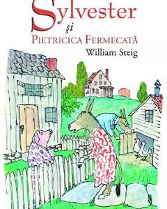 Sylvester si pietricica fermecata - William Steig