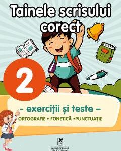 Tainele scrisului corect - Clasa 2 - Exercitii si teste - Georgiana Gogoescu