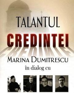 Talantul credintei - Marina Dumitrescu