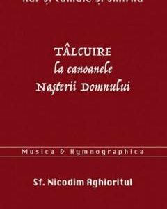 Talcuire la Canoanele Nasterii Domnului - Sfantul Nicodim Aghioritul