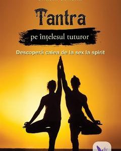 Tantra pe intelesul tuturor - Shashi Solluna