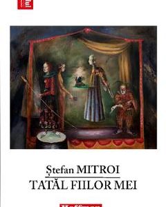 Tatal fiilor mei - Stefan Mitroi