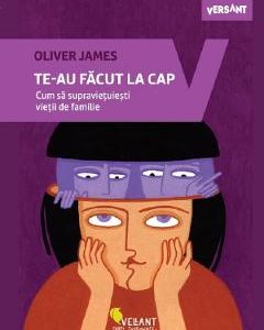 Te-au facut la cap -  Oliver James